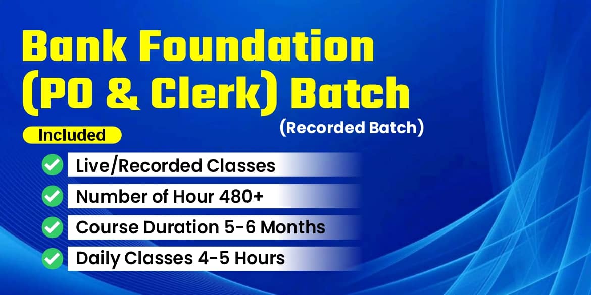 Bank Foundation (PO & Clerk) Batch (Recorded From Indore Classroom)