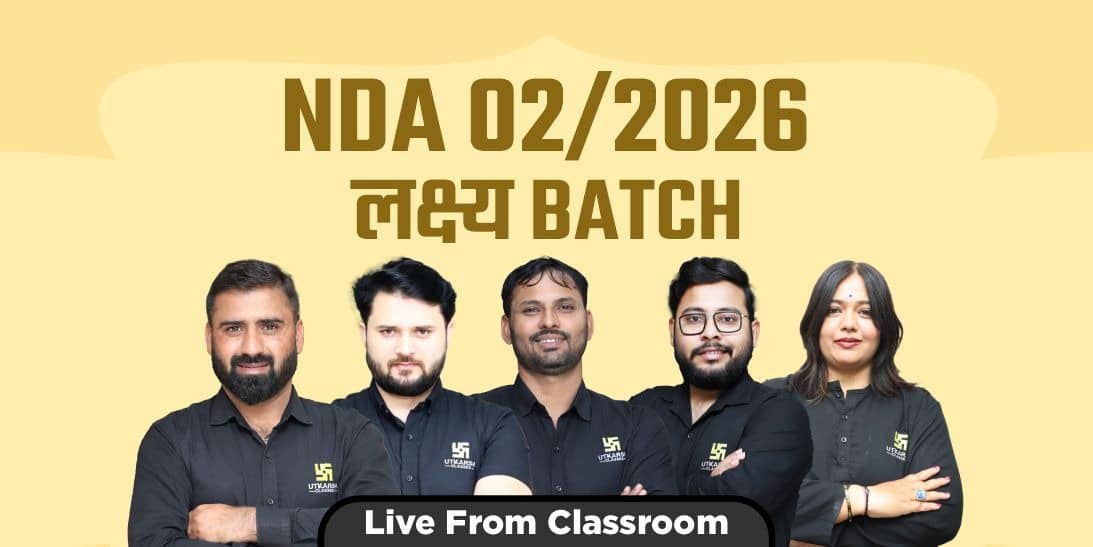 NDA Target (02/2026) Lakshya Batch (From Classroom)