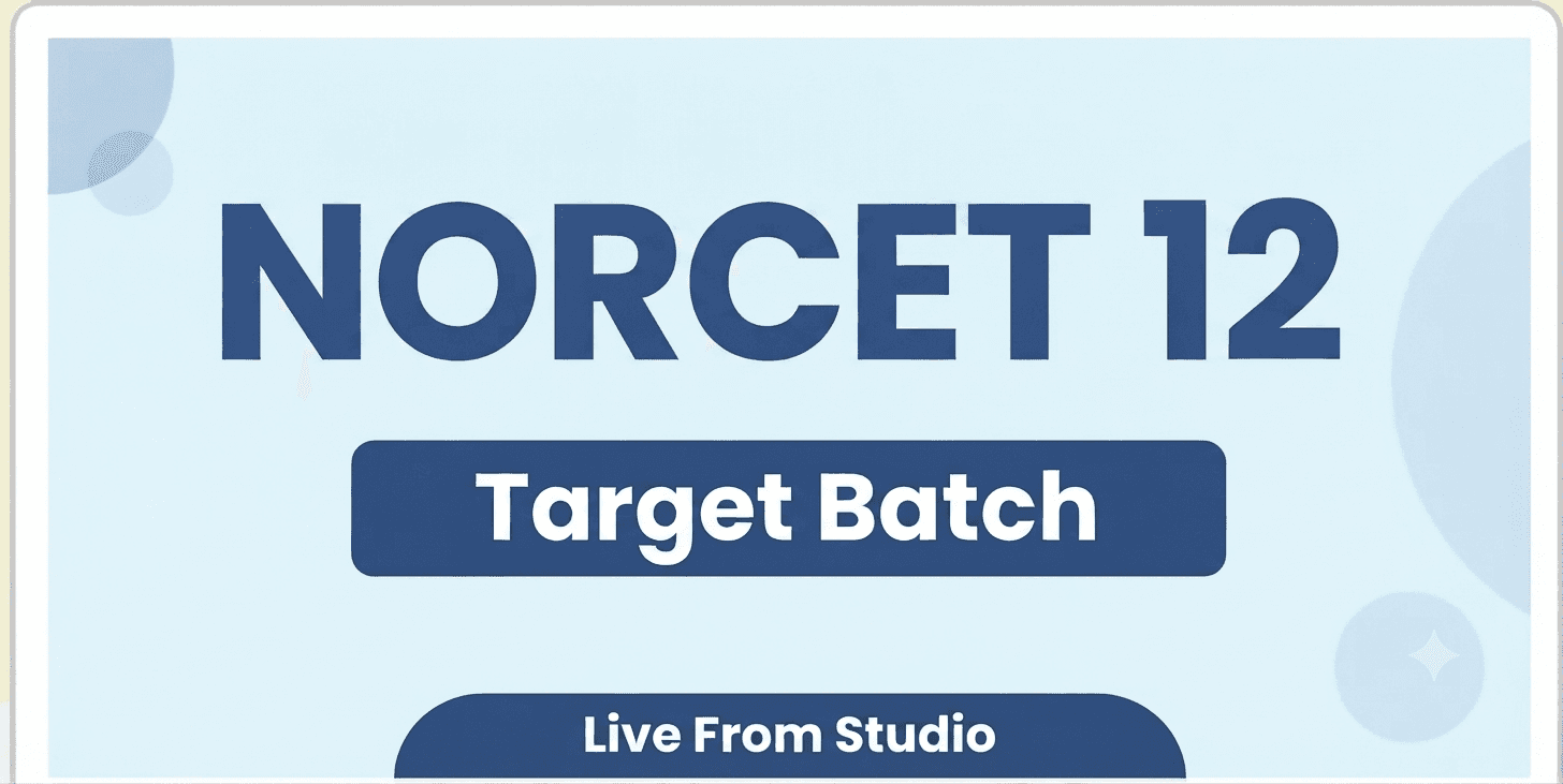 NORCET 12 Target Batch (From Studio)