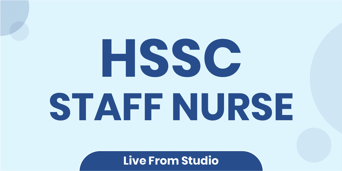 HSSC Staff Nurse 2026 Batch (From Studio)