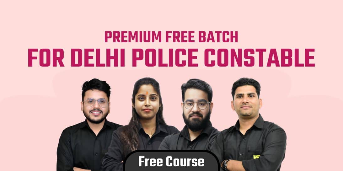 Premium Free Batch for Delhi Police Constable