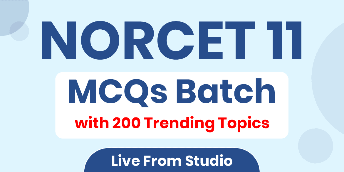 NORCET 11 MCQs Batch (From Studio)