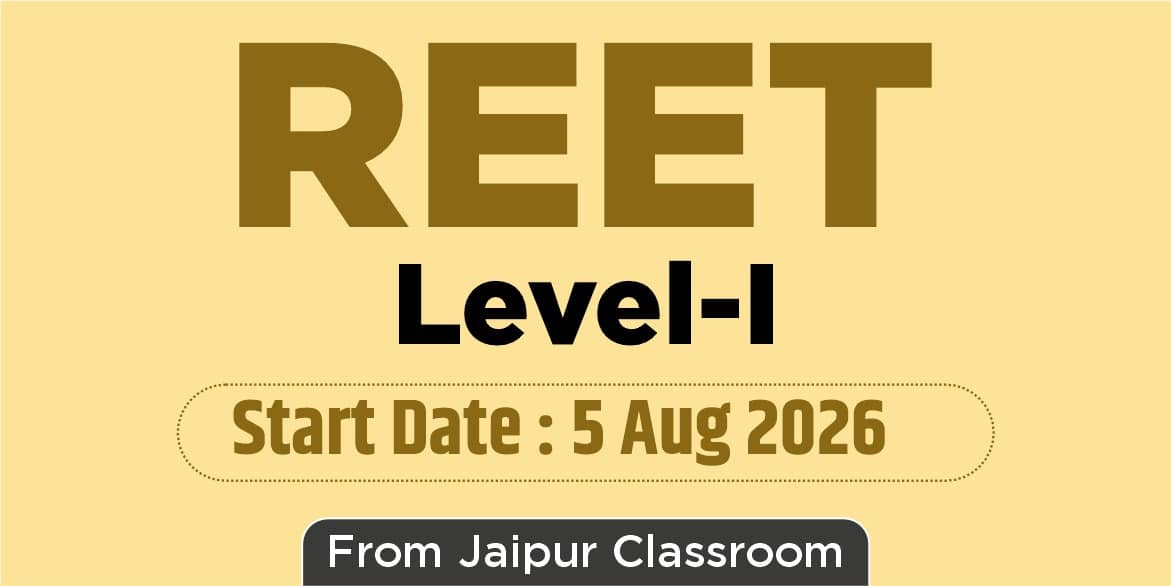 REET Level 1st Batch (From Jaipur Classroom)