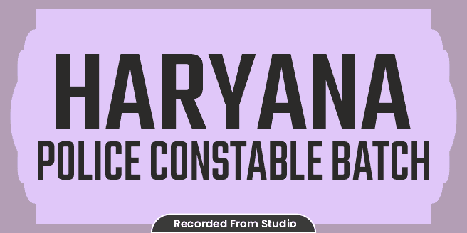 Haryana Police Constable Batch
