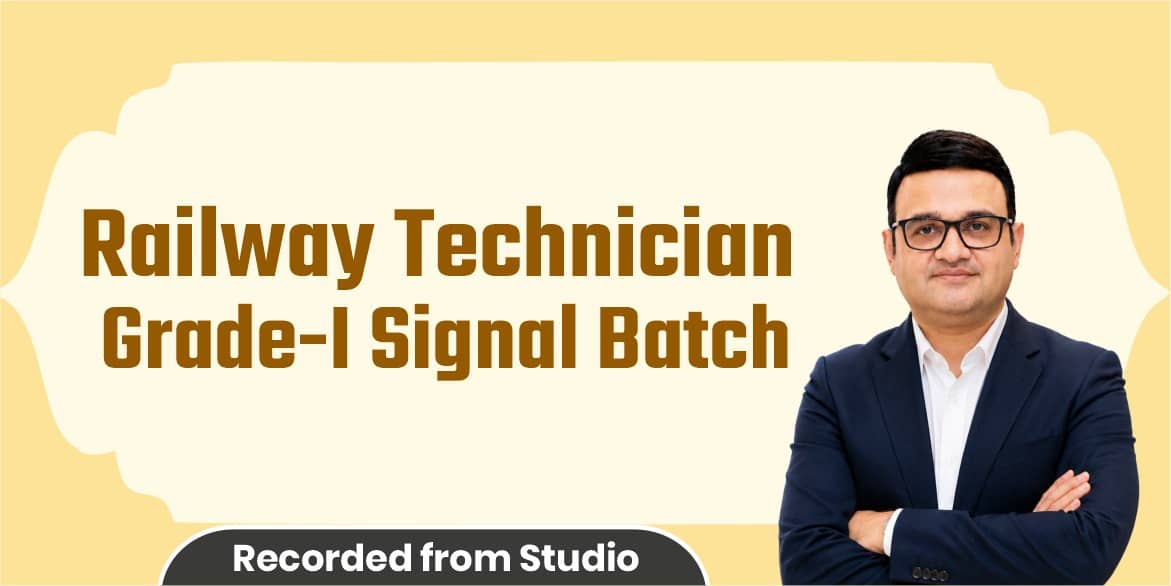 Railway Technician Grade-I Signal Batch (From Studio) 