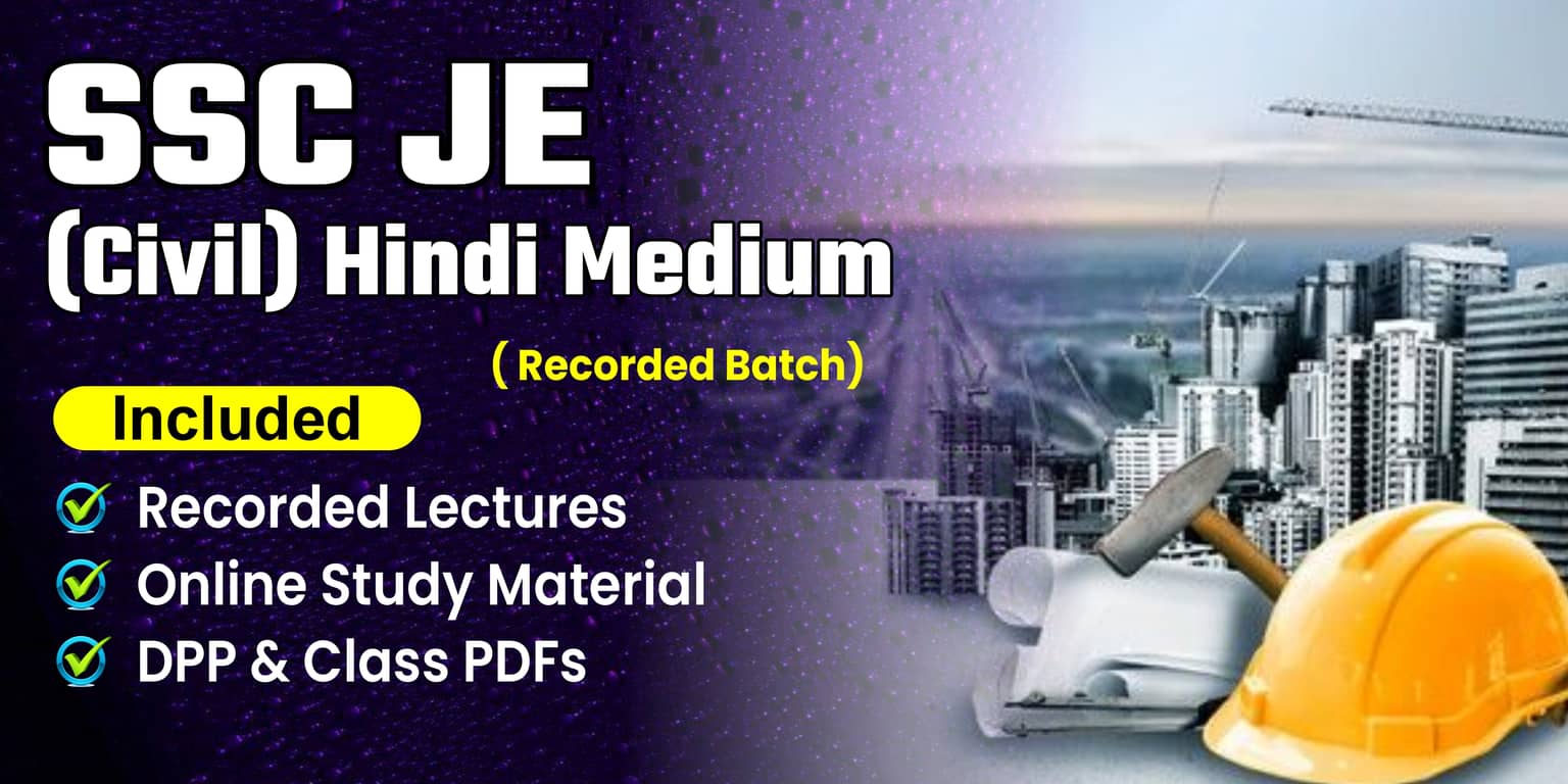 SSC-JE (Civil) Hindi Medium Recorded Batch