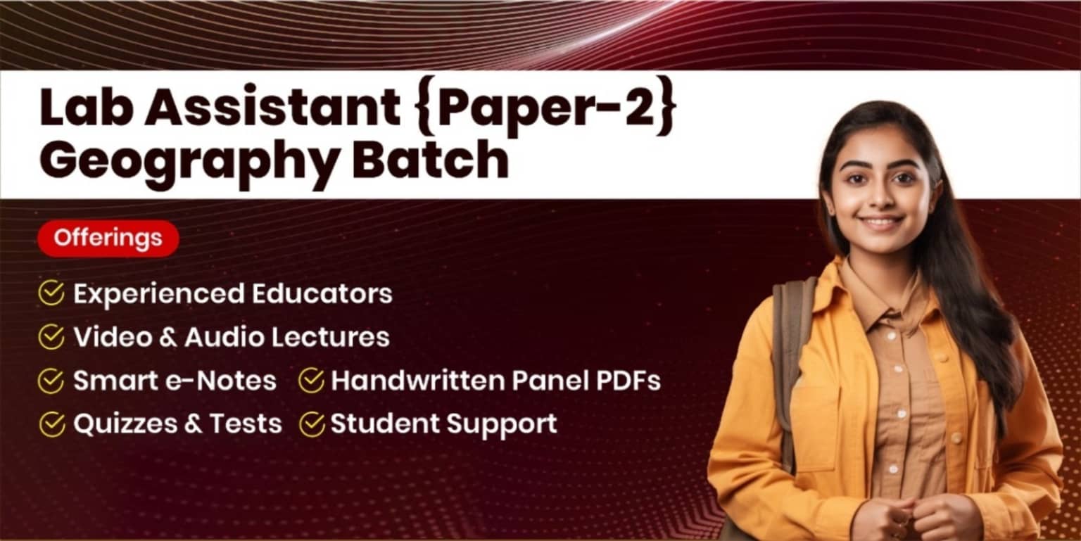 Lab Assistant {Paper-2} Geography Batch (Recorded From Studio)