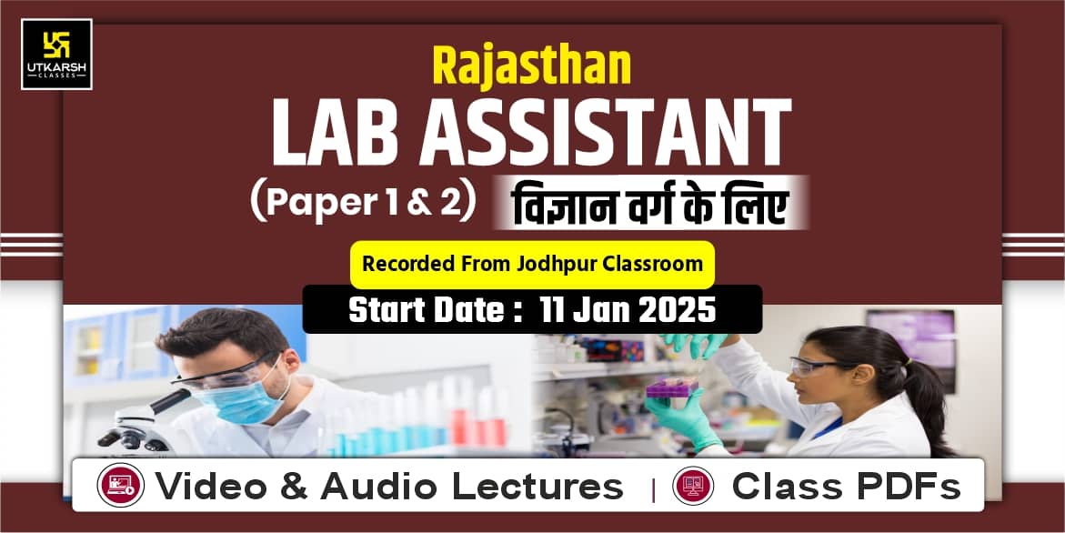 Lab Assistant {Paper - 1 & Paper 2 Science} Batch (From Jodhpur Classroom)
