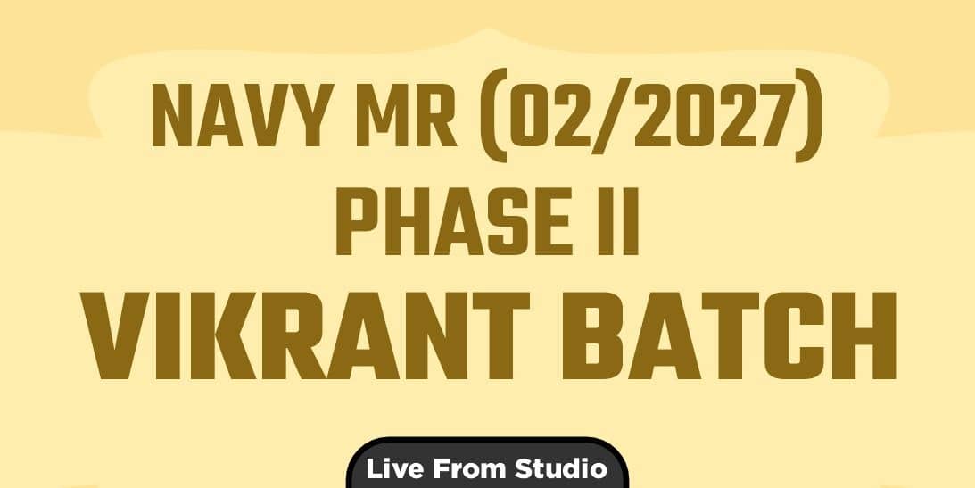 Navy MR (02/2027) Phase II Vikrant Batch (From Studio)