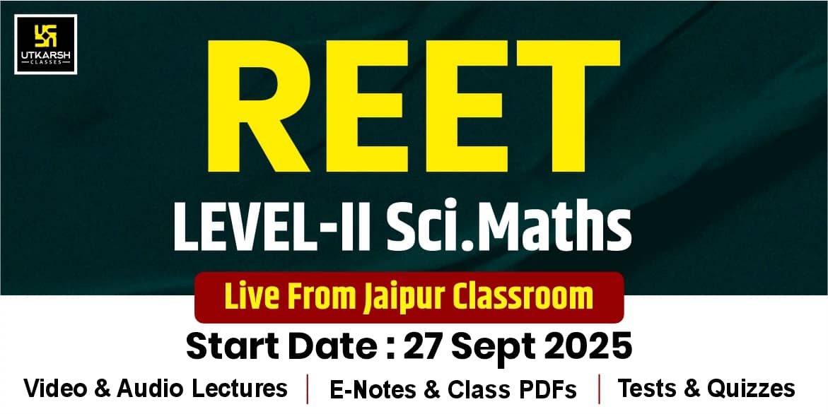 REET Level 2nd Science Maths Batch (From Jaipur Classroom) 