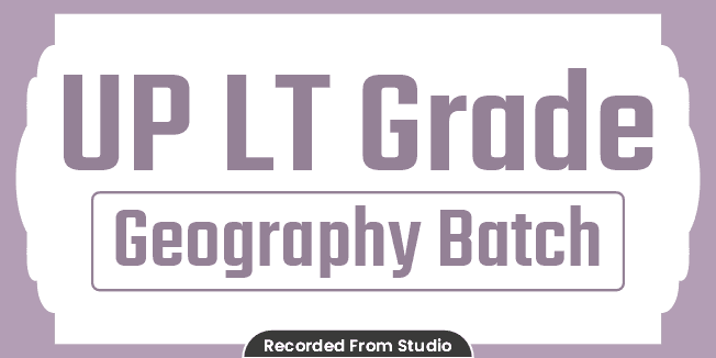 UP LT Grade Geography Batch