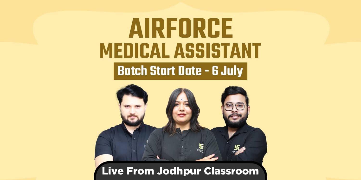 Airforce Medical Assistant Batch (From Jodhpur Classroom)