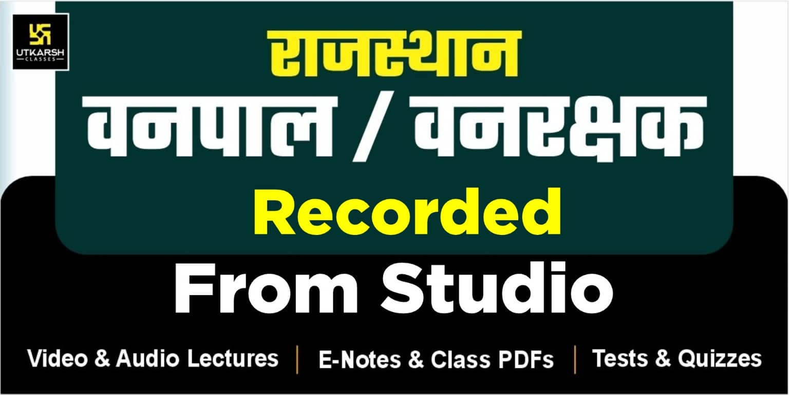 Rajasthan Forester & Forest Guard Batch (From Studio)