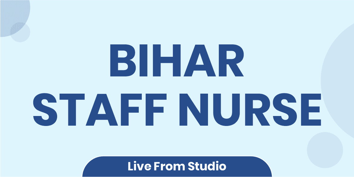 Bihar Staff Nurse Batch (From Studio)