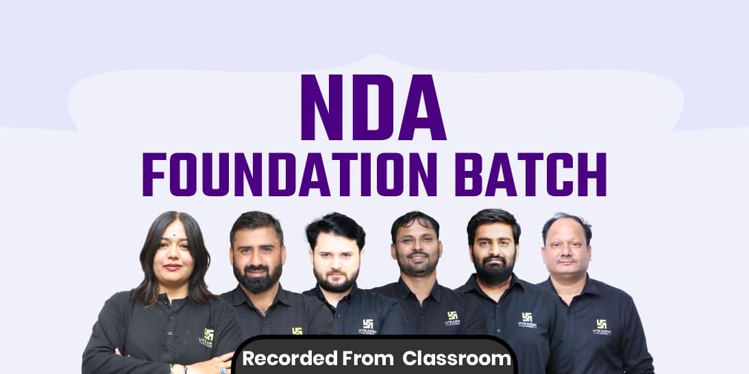 NDA Foundation Batch (Recorded From Jodhpur Classroom)