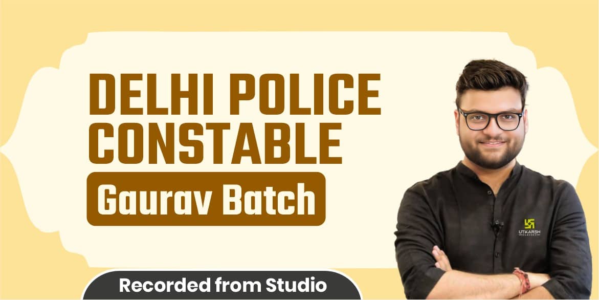 Delhi Police Constable Gaurav Batch (From Studio)