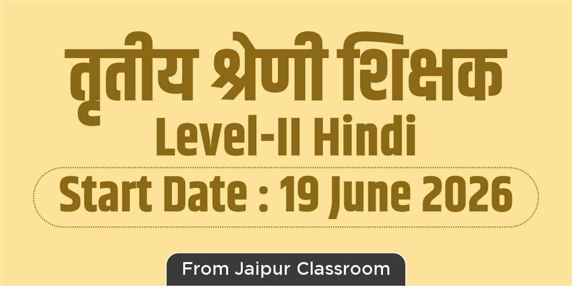 3rd Grade Teacher Level 2nd Hindi Batch (From Jaipur Classroom)