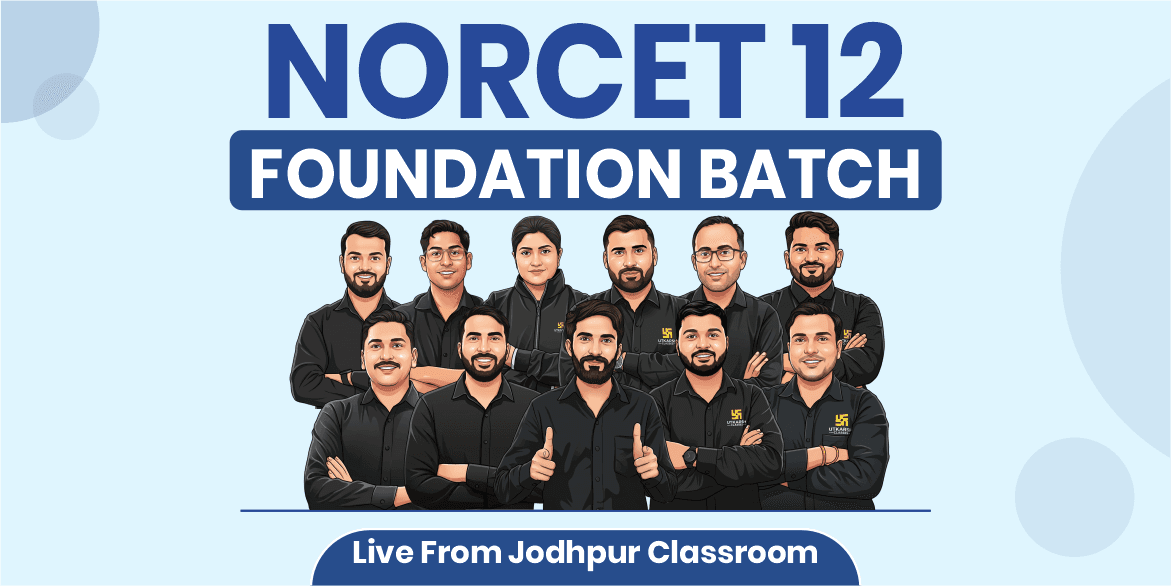 NORCET 12 Batch (From Jodhpur Classroom)