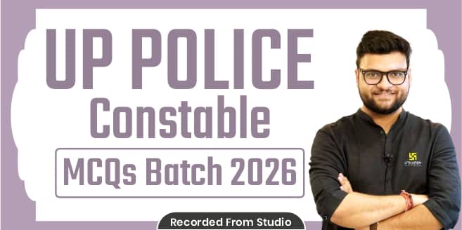 UP Police Constable MCQs Batch (With Test Series)