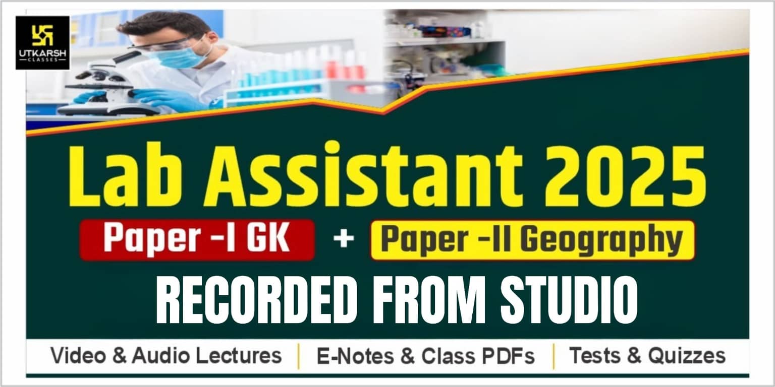 Lab Assistant {Paper 1 & 2 Geography} Batch (Recorded From Studio)