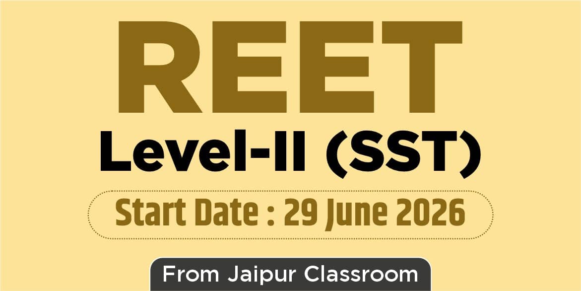 REET Level 2nd SST Batch (From Jaipur Classroom)