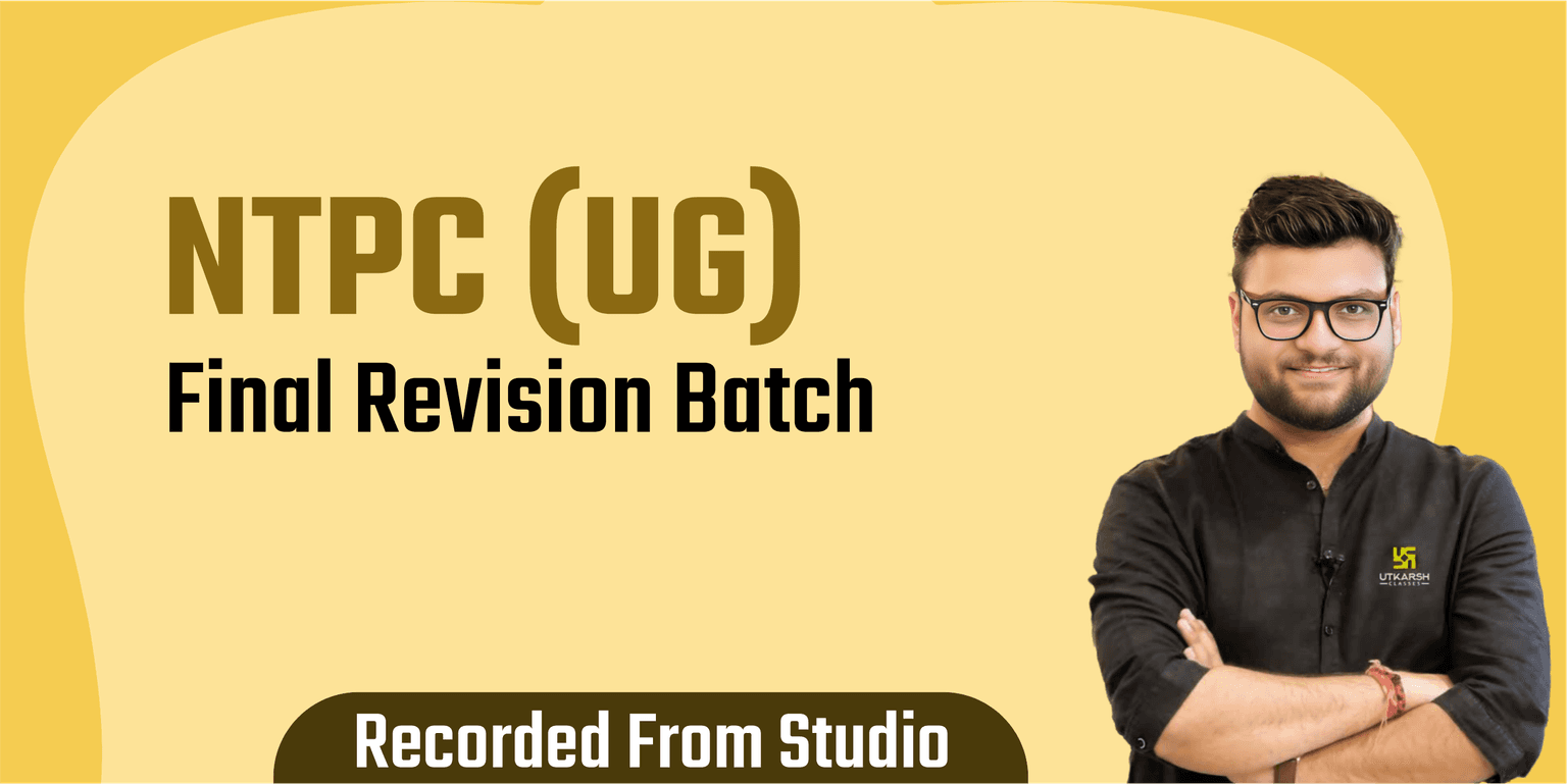 NTPC (UG) Final Revision Batch (From Studio)