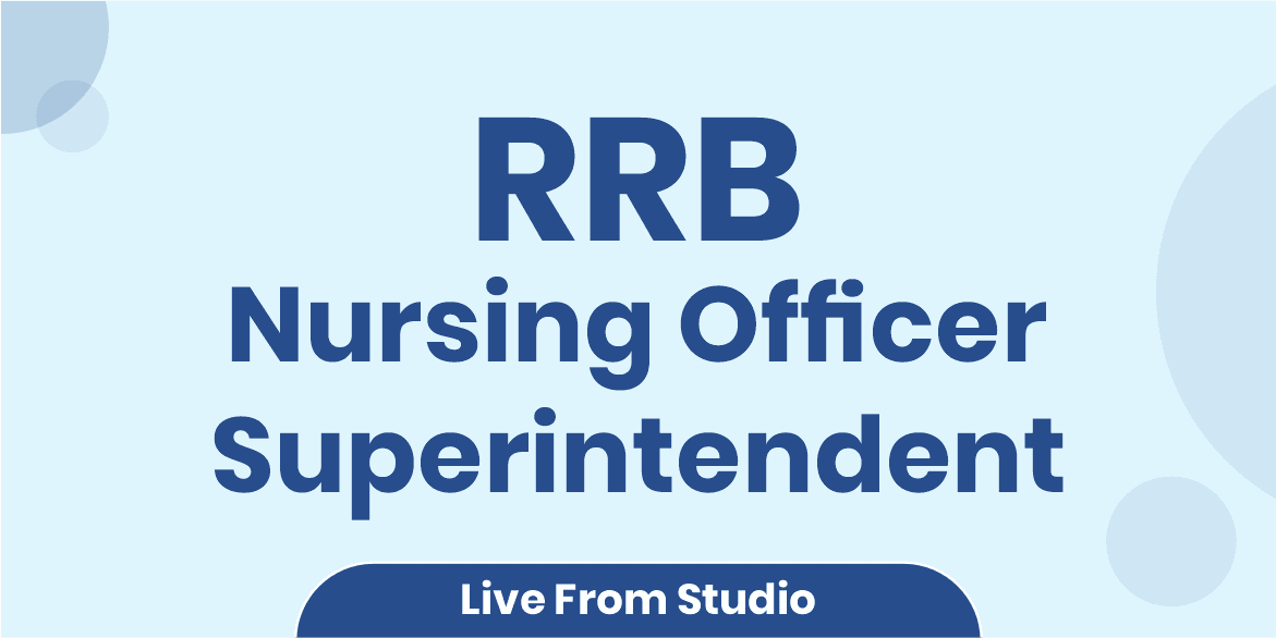 RRB Nursing Officer/Superintendent 2026 Batch (From Studio)
