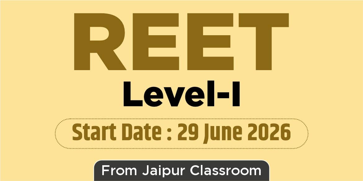 REET Level 1st Batch (From Jaipur Classroom)