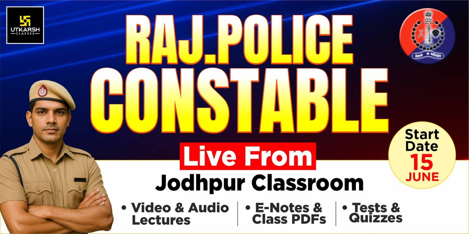 Rajasthan Police Constable Batch (Rajasthan Police Constable Batch (From Jodhpur Classroom) Jodhpur Classroom)