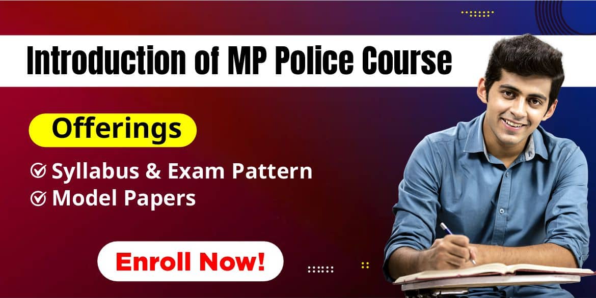 Introduction of MP Police Course