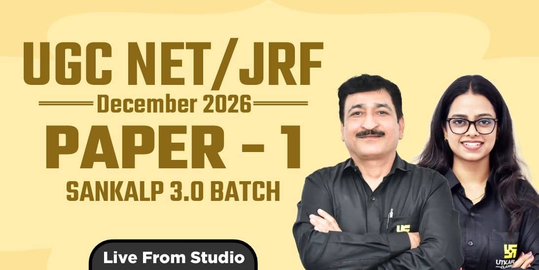 UGC NET/JRF December-2026 Paper 1 Sankalp 3.0 Batch (From Studio)