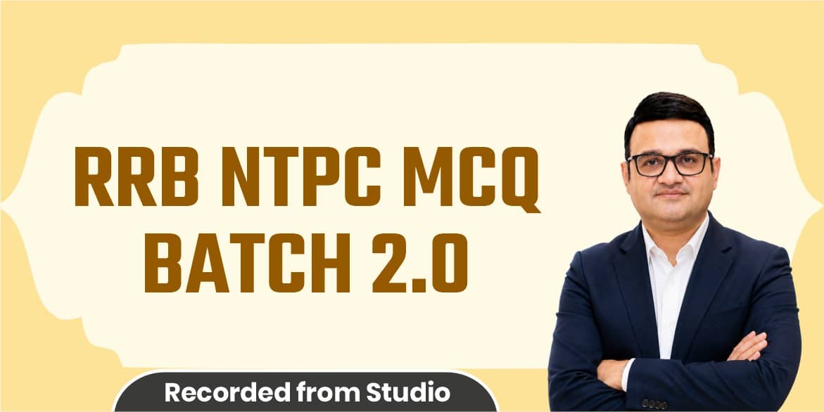 RRB NTPC MCQ Batch 2.0 (Recorded From Studio)