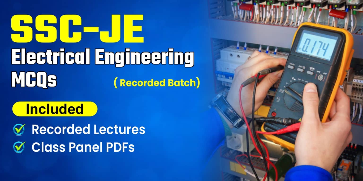 SSC-JE Electrical Engineering MCQ Recorded Batch