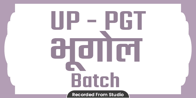 UP PGT (Geography भूगोल) Batchs