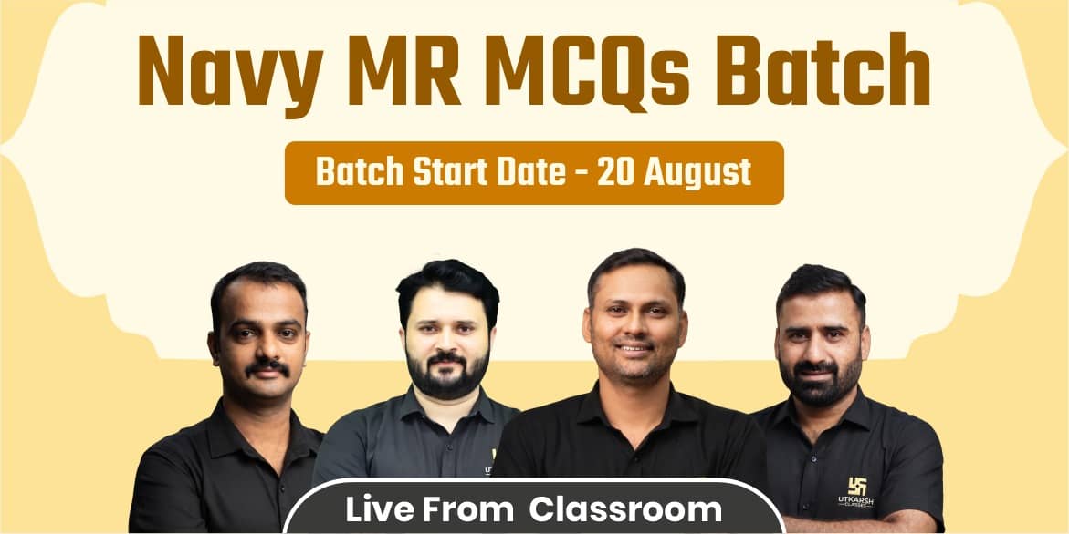 Navy MR (02/2027) MCQs Batch (From Classroom)