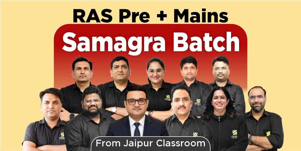 RAS Samagra (Pre+Mains) Batch (From Jaipur Classroom)