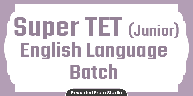 Super TET (Junior) English Language Batch