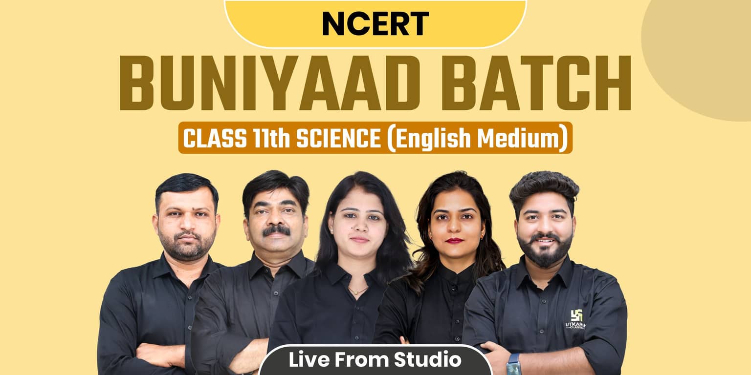 BUNIYAAD: CLASS 11th SCIENCE BIO (ENGLISH MEDIUM)