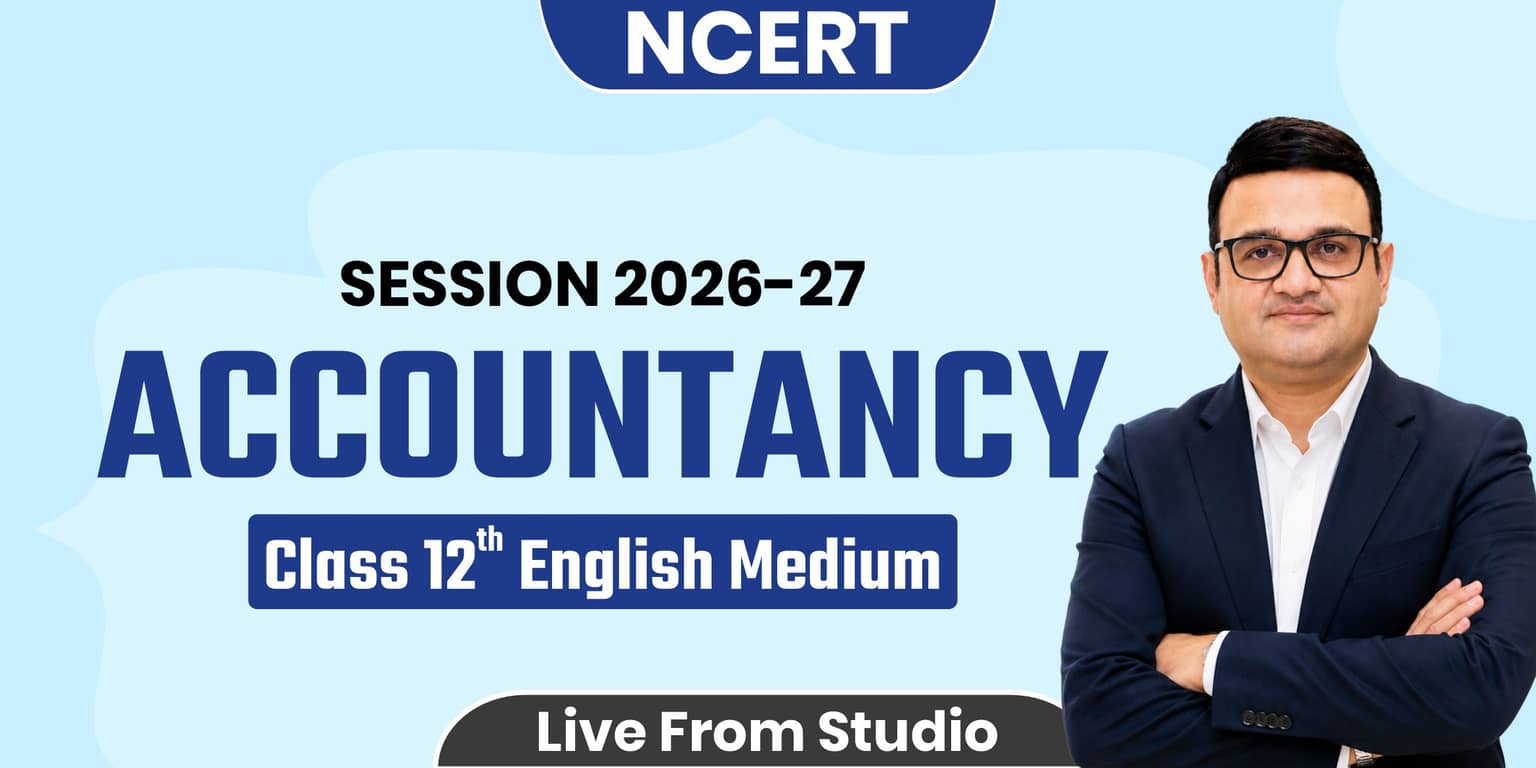 CLASS 12th ACCOUNTANCY (ENGLISH MEDIUM)