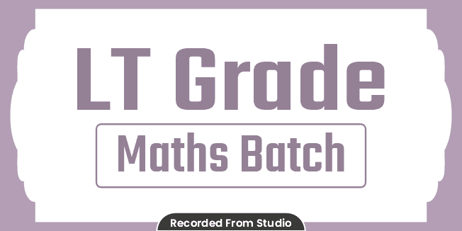 LT Grade Maths (गणित) Batch