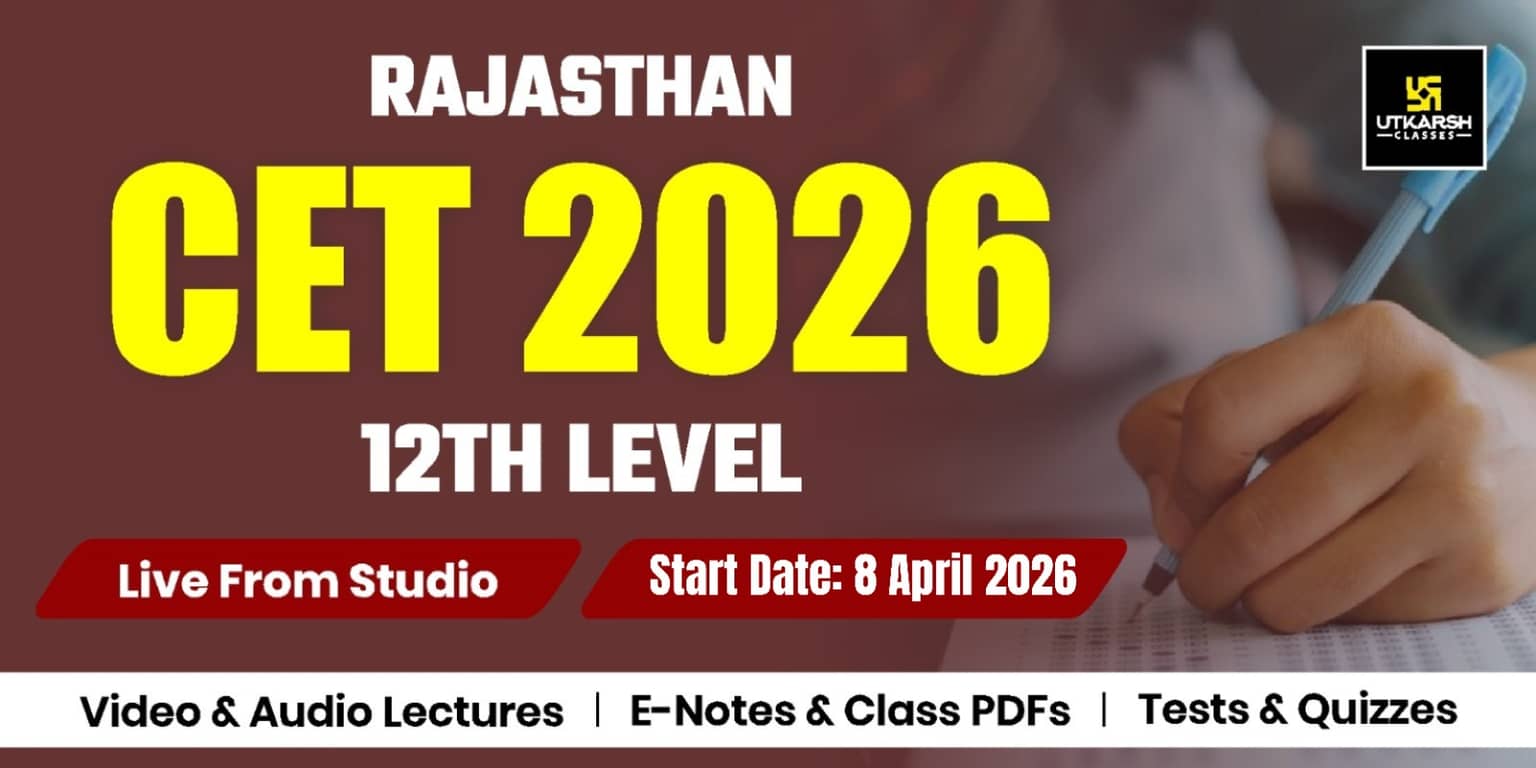 Rajasthan CET(12th Level) Batch (From Studio)