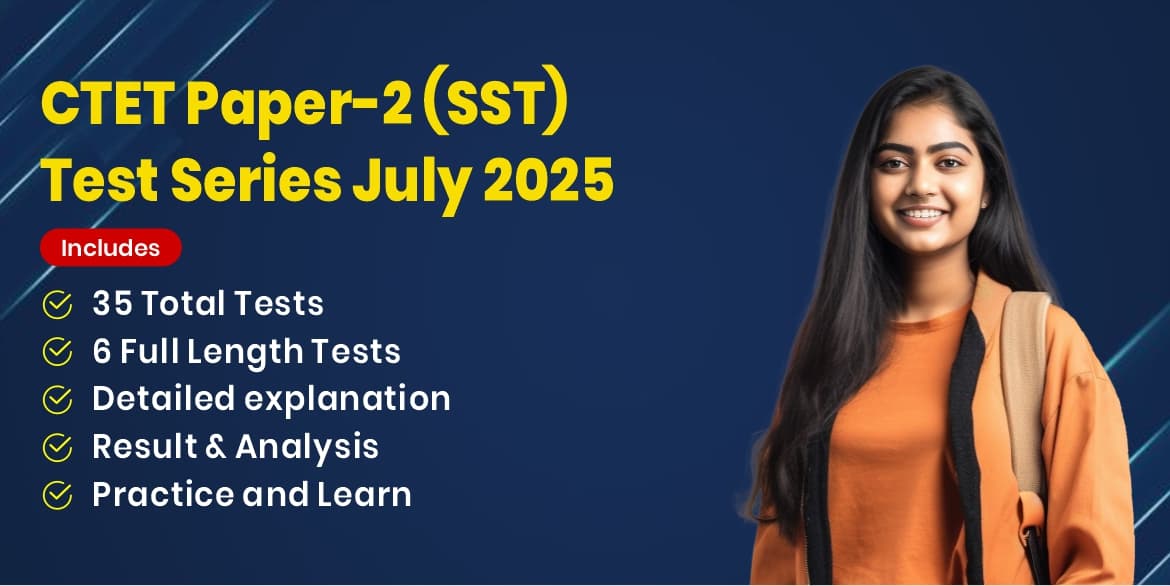 CTET Paper-2 (SST) Test Series July 2025