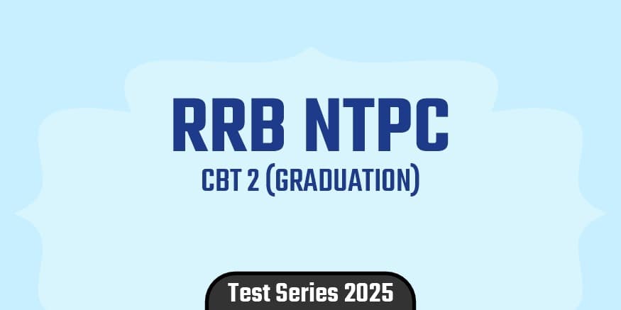 RRB NTPC CBT 2 (Graduation) Test Series 2025