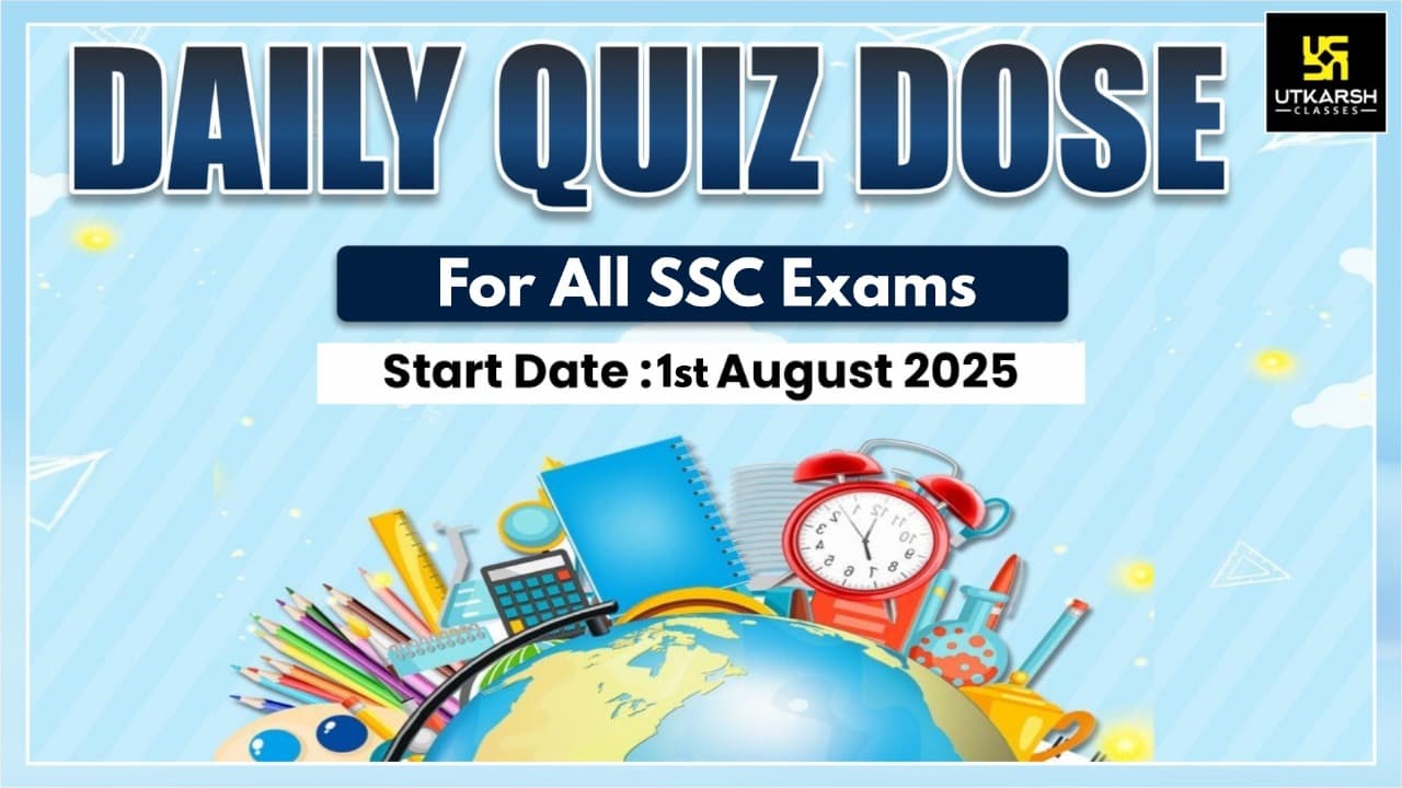 Daily Quiz Dose for all SSC Exam