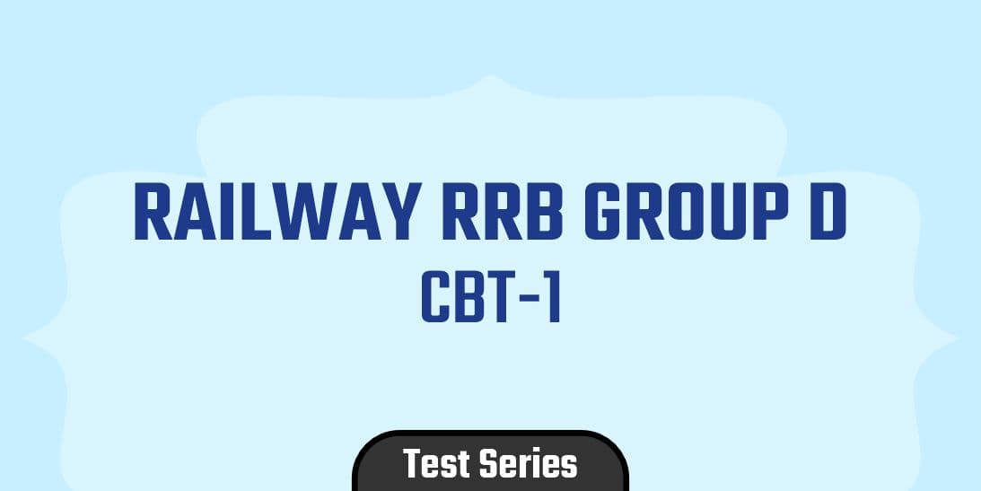 Railway RRB Group D CBT-1 Test Series