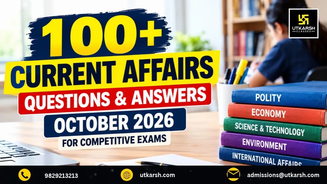 100+ Current Affairs Questions and Answers October 2026 for Competitive Exams