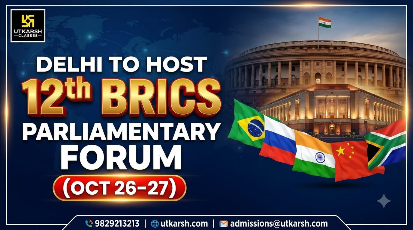 Delhi to Host 12th BRICS Parliamentary Forum on Oct 26–27