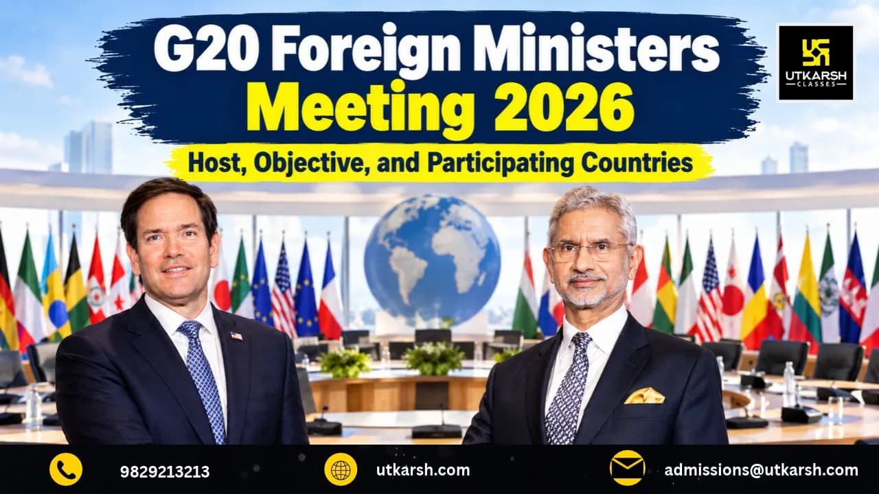 G20 Foreign Ministers Meeting 2026: Host, Objective, and Participating Countries