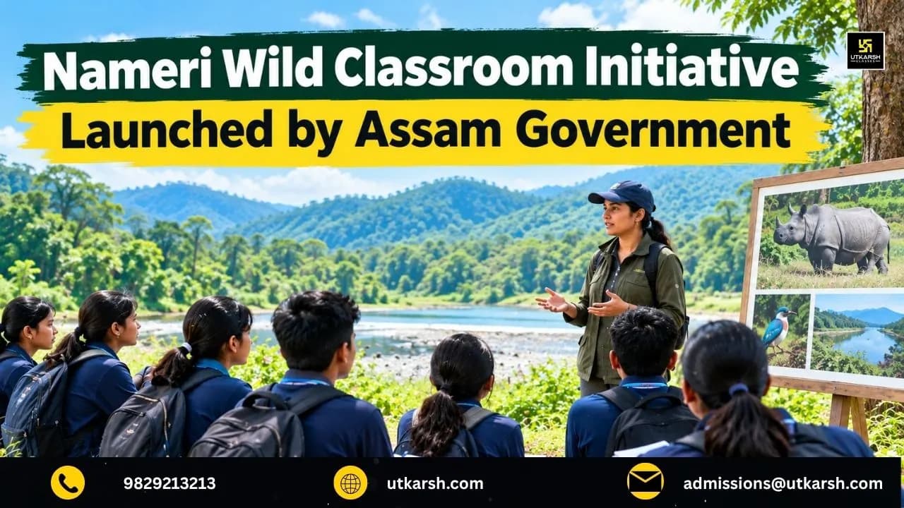 Nameri Wild Classroom Initiative: Assam Government Takes Student Learning into the Forest