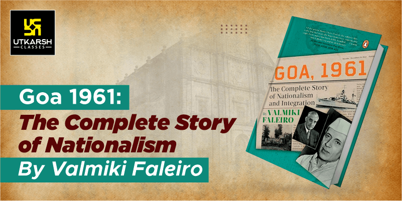 Goa 1961: The Complete Story of Nationalism By Valmiki Faleiro